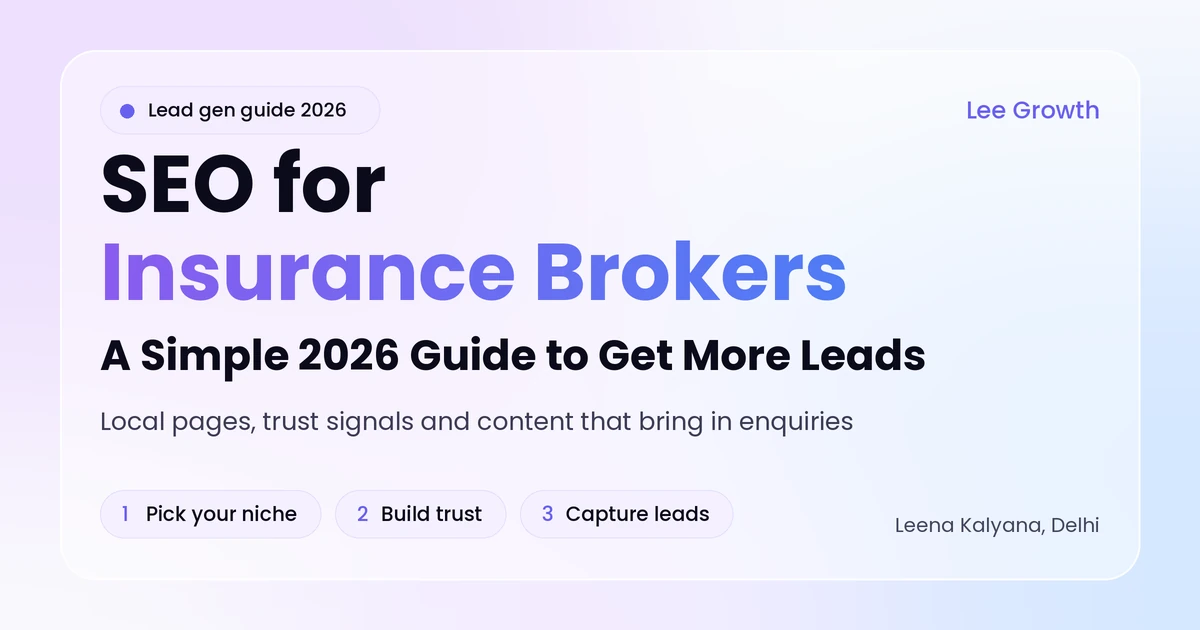 SEO for Insurance Brokers: A Simple 2026 Guide to Get More Leads